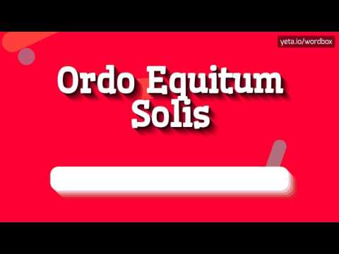 ORDO EQUITUM SOLIS - HOW TO PRONOUNCE IT!? (HIGH QUALITY VOICE)