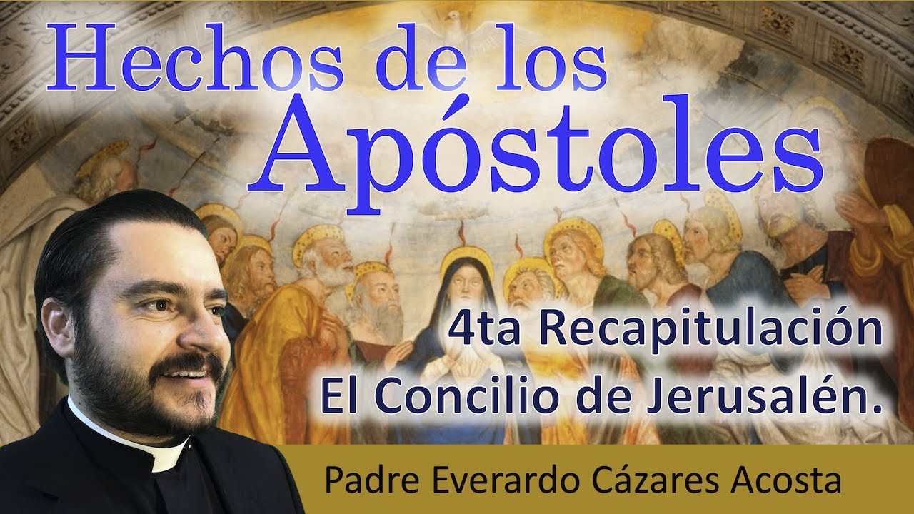 Acts of the Apostles 4th Recapitulation The Council of Jerusalem