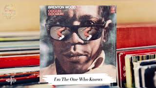 Brenton Wood (1967) I&#39;m The One Who Knows