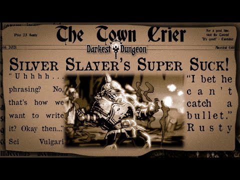 Darkest Dungeon Season 3 Part 13: Silvermane's Silver Slayer Suck  [Modded]