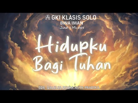 Bina Iman GKI Klasis Solo, 05 Mei 2023