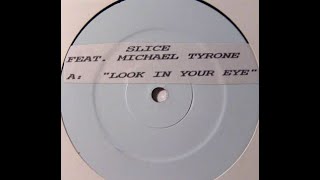 Slice (feat. Michael Tarone) - The Look In Your Eyes