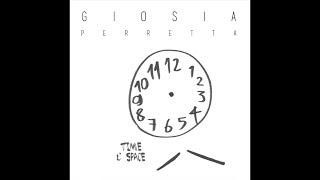Giosia Perretta - Time and Space (FULL EP)