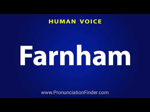 How To Pronounce Farnham
