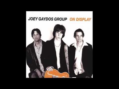 Joey Gaydos Group - Getting Through To You