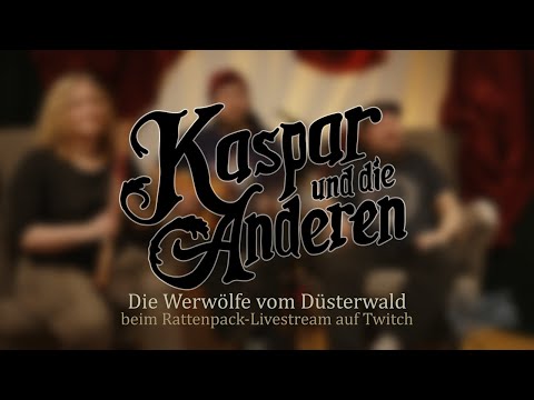 Werwölfe vom Düsterwald - Kaspar und die Anderen (Rattenpack-Twitch-Stream)
