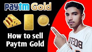 How to Sell Paytm Gold || Paytm Gold ko kaise sell kare