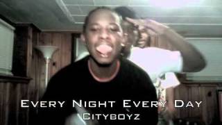 Cityboyz- Every Night Every Day