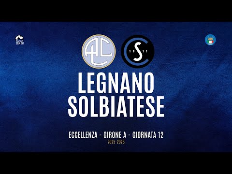 [HIGHLIGHTS] Excellence Group A 25/26 | Matchday 12 | Legnano vs. Solbiatese