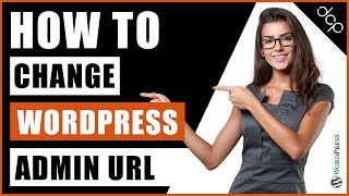 How To Change WP Admin URL For WordPress - Hide WP Admin URL