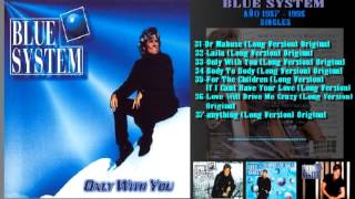 BLUE SYSTEM - ONLY WITH YOU (LONG VERSION) ORIGINAL
