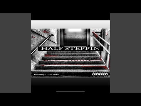 Half Steppin