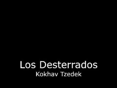 Los Desterrados - Kokhav Tzedek