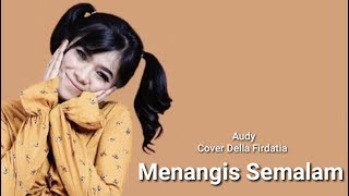 Download lagu Audy - Menangis Semalam (Lirik) | Della Firdatia mp3