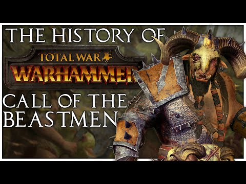 History of Total War Warhammer | Call of the Beastmen