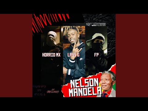 Nelson Mandela (feat. Lass G & Horrid Mx)