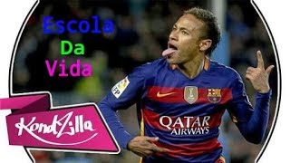 Neymar JR - Escola Da Vida - MC Hariel E MC Neguinho Do Kaxeta - (GR6 FILMES)