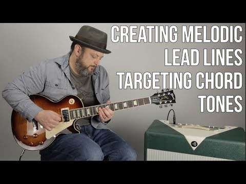 How to Play Melodic Lead Guitar by Targeting Chord Tones