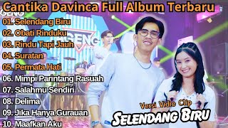 Download lagu Selendang Biru - Obati Rinduku - Cantika Davinca Full Album Terbaru || Cantika ft. Ageng Music trbru mp3