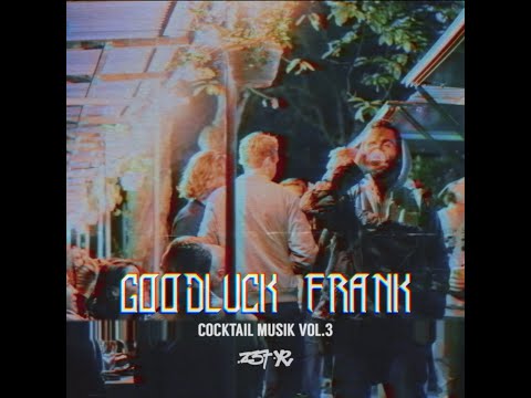 Goodluck Frank – Cocktail Musik Vol. 3 (2015)