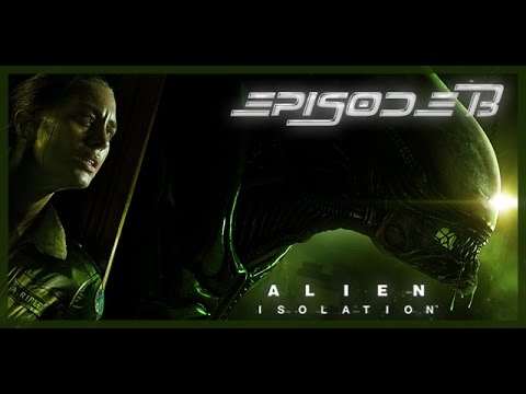 Alien Isolation - Episode 13 - "Medical Evacuation Procedure" - Walkthrough with badstainless