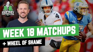 Week 18 Matchups + Wheel of Shame, Bottle Your Pain