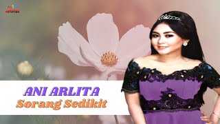 Download lagu Ani Arlita - Sorang Sedikit mp3