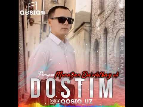 Dostim (Avtorliq qosiq) Muratjan Dawletbay Uli