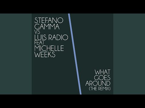 What Goes Around (Stefano Gamma Ultimate Classic Mix)