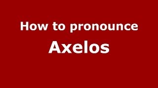 How to pronounce Axelos