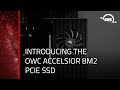 Introducing the OWC Accelsior 8M2 PCIe SSD
