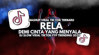 Download lagu DJ Rela - Demi Cinta Yang Menyala | DJ Slow Full Bass Viral Mashup FYP TikTok Terbaru 2025 mp3 Download lagu DJ Rela - Demi Cinta Yang Menyala | DJ Slow Full Bass Viral Mashup FYP TikTok Terbaru 2025 mp3