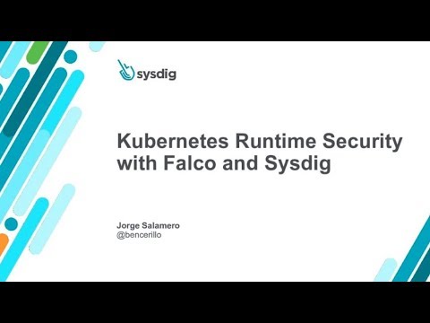 Webinar: Kubernetes Runtime Security with Falco and Sysdig