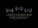 "Underground President" Official Movie Trailer