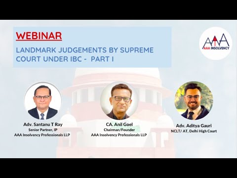 Webinar on Landmark Judgements by Supreme Court under IBC - Part I
