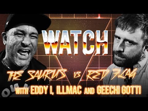 WATCH: THE SAURUS vs RED FLAG with EDDY I, ILLMAC and GEECHI GOTTI