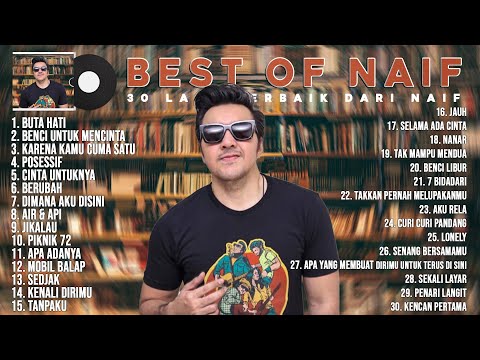 Naif Full Album ~ 30 Lagu Terbaik Dari Naif Dan Terpopuler ~ HQ AUDIO