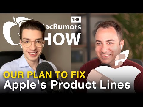 We Fixed Apple's Product Lines (The MacRumors Show S02E29)