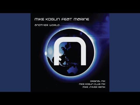 Another World (Mike Koglin Club Mix)