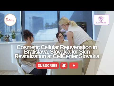 Cosmetic Cellular Rejuvenation in Bratislava, Slovakia for Skin Revitalization at CellCenter Clinic