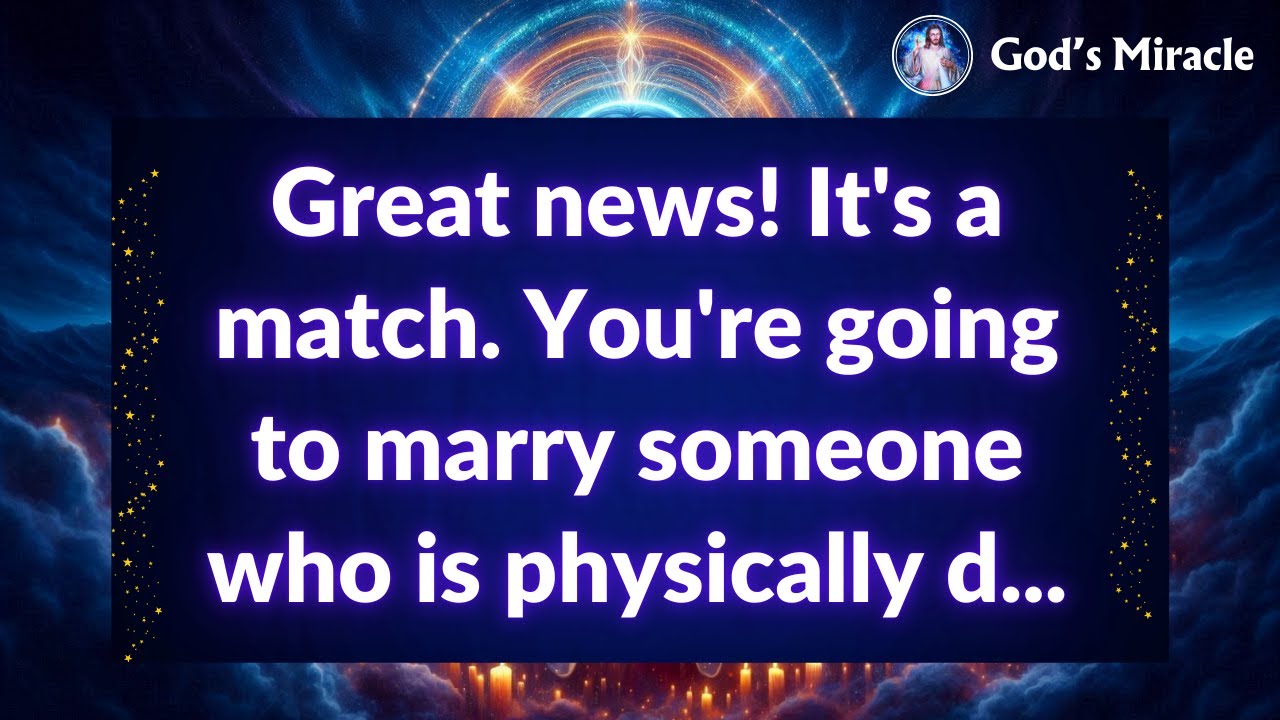 💌 Great news! It's a match. You're going to marry someone who is physically d...