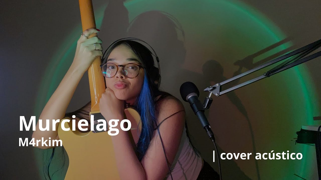 Murciélago (Ulquiorra) - M4rkim (cover acústico) | vic