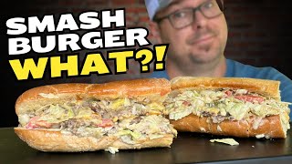 When You Combine a Smash Burger and a Chopped Sub Sandwich - SMASH BURGER CHOPPED SUB - CRAZY IDEA!