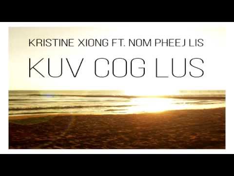 Kristine Xiong Ft. Nom Pheej Lis - Kuv Cog Lus
