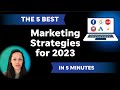 The Best Strategies to Market Your Business in 2023 | WordStream