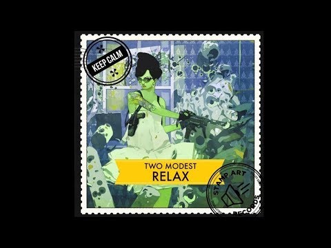 Two Modest - Relax (Original Mix)
