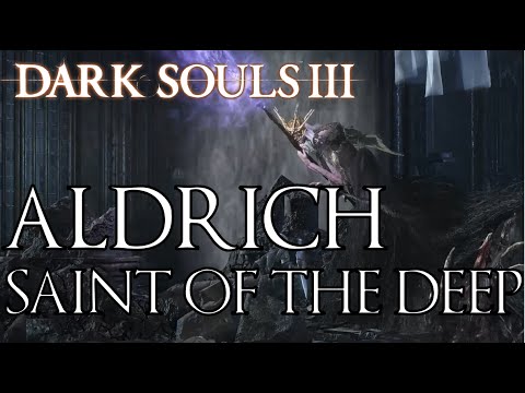 Dark Souls 3 Lore - Aldrich, Saint of the Deep