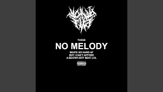No Melody Music Video