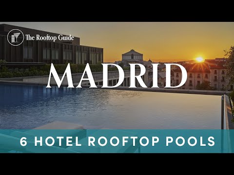 Madrid’s Hidden Oasis: 6 Hotel Rooftop Pools That Feel Like A Dream