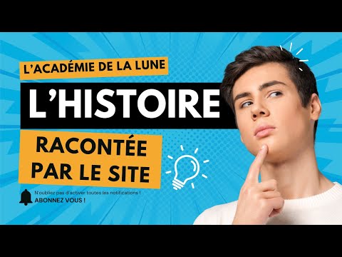L'académie de la Lune - Partie 1 : L’histoire racontée par le site